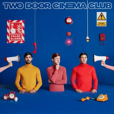TWO DOOR CINEMA CLUB - False Alarm