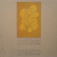 DRONA PARVA / ULTRASOUND - Songs From The Entoptic Garden Volume One
