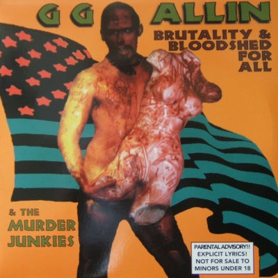 GG ALLIN & THE MURDER JUNKIES - Brutality And Bloodshed For All