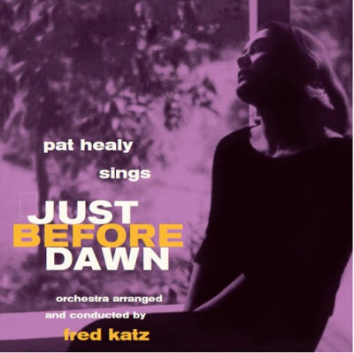 PAT HEALY - Pat Healy Sings Just Before Dawn