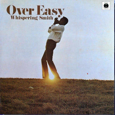 WHISPERING SMITH - Over Easy
