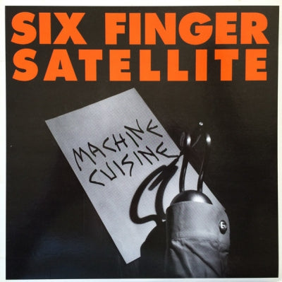 SIX FINGER SATELLITE - Machine Cuisine