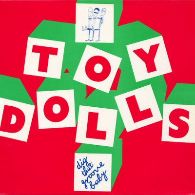 TOY DOLLS - Dig That Groove Baby