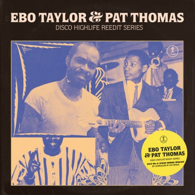 EBO TAYLOR AND PAT THOMAS - Disco Highlife Reedit Series