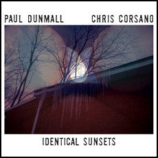 PAUL DUNMALL / CHRIS CORSANO - Identical Sunsets