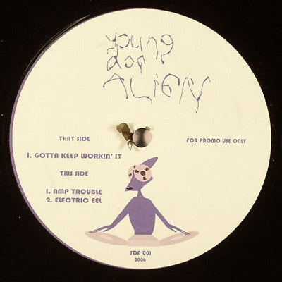YOUNG DOG ALIEN - Gotta Keep Workin' It