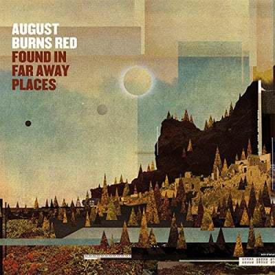 AUGUST BURNS RED - Found In Far Away Places