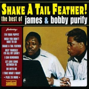 BOBBY & JAMES PURIFY - Shake A Tail Feather! The Best Of James & Bobby Purify