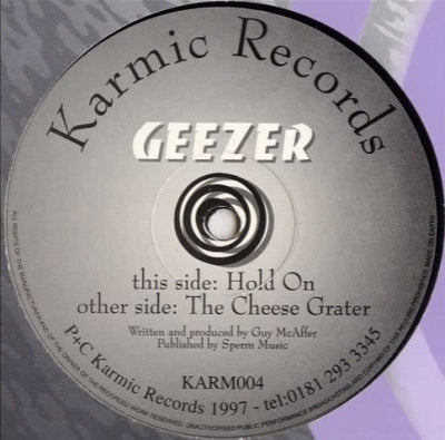 GEEZER - The Cheese Grater / Hold On