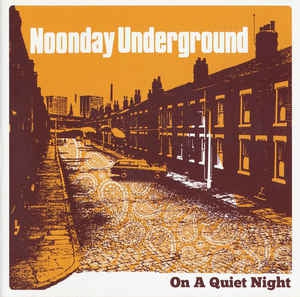 NOONDAY UNDERGROUND - On A Quiet Night