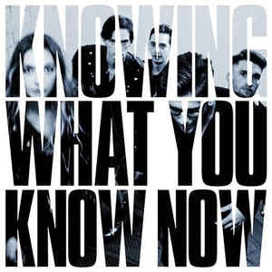 MARMOZETS - Knowing What You Know Now
