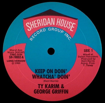 TY KARIM & GEORGE GRIFFIN / TY & TOWANA FEAT. O'MALLEY JONES - Keep On Doin' Whatcha' Doin' / Catch Action