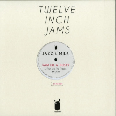 SAM IRL & DUSTY - Twelve Inch Jams 001