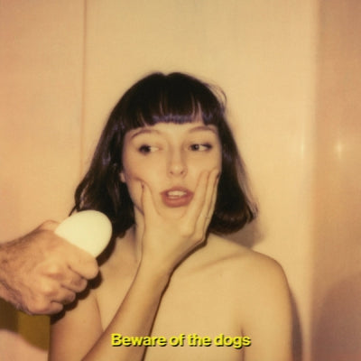STELLA DONNELLY - Beware Of The Dogs