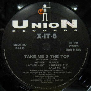 X-IT-8 - Take Me 2 The Top