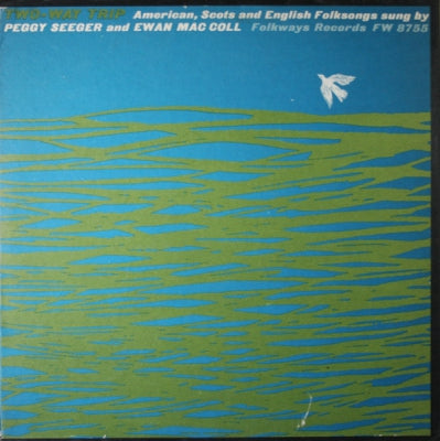 EWAN MACCOLL & PEGGY SEEGER - Two-Way Trip - Two-Way Trip - American, Scots And English Folksongs Sung By Peggy Seeger and Ewan Ma