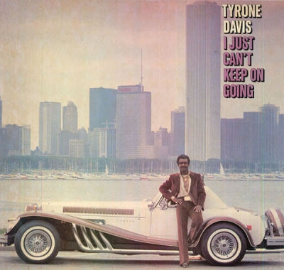 TYRONE DAVIS - I Just Can't Keep On Going