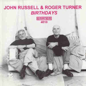 JOHN RUSSELL & ROGER TURNER - Birthdays