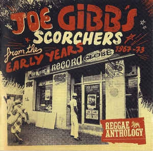 JOE GIBBS - Scorchers From The Early Years 1967-73