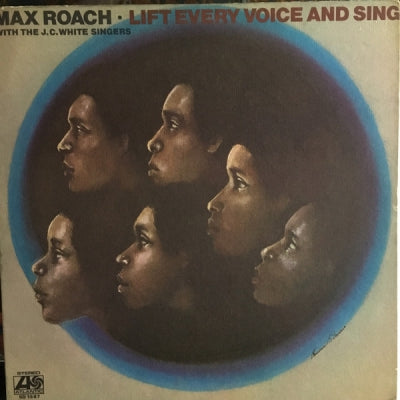 MAX ROACH WITH THE J.C. WHITE SINGERS - Lift Every Voice And Sing