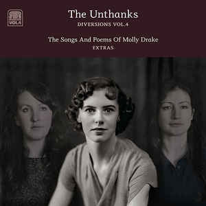 THE UNTHANKS - Diversions Vol. 4: The Songs & Poems Of Molly Drake