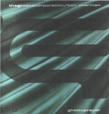 THE GROOVE CORPORATION / BIM SHERMAN - Ghetto Prayer