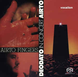 AIRTO/DEODATO - Fingers & In Concert