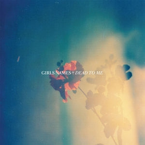 GIRLS NAMES - Dead To Me