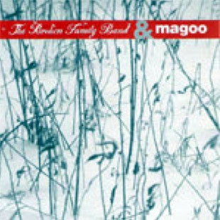 THE BROKEN FAMILY BAND / MAGOO - The Broken Family Christmas / Peace, Love And Blood