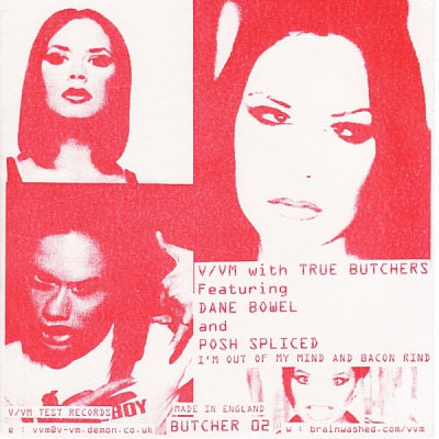 V/VM WITH TRUE BUTCHERS / JANSKY NOISE WITH SPILLER - I'm Out Of My Mind And Bacon Rind