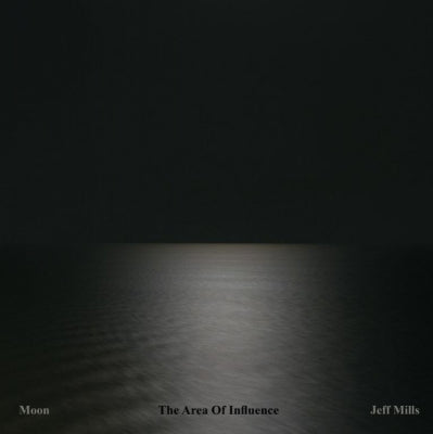 JEFF MILLS - Moon - Area Of Influence