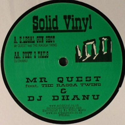 MR QUEST / DJ DHANU - E.Legal Gunshot / Foxy 2 Tails