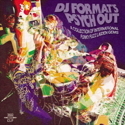 DJ FORMAT - Psych Out (A Collection Of International Funky Fuzz Laiden Gems)