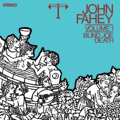 JOHN FAHEY - Volume 1 / Blind Joe Death