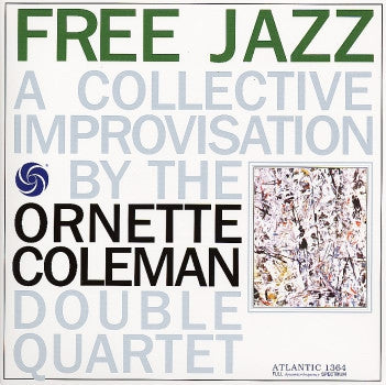 ORNETTE COLEMAN - Free Jazz (A Collective Improvisation)