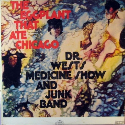 DR. WEST'S MEDICINE SHOW AND JUNK BAND - The Eggplant That Ate Chicago