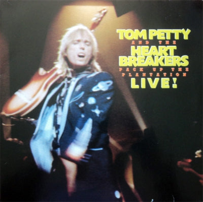 TOM PETTY AND THE HEARTBREAKERS - Pack Up The Plantation - Live