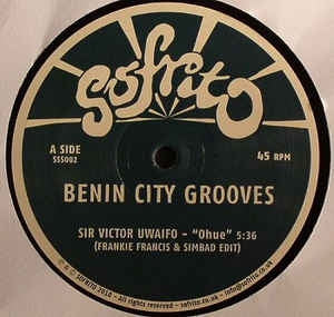 SIR VICTOR UWAIFO / SONNY OKOSUN - Benin City Grooves