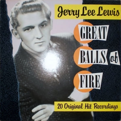 JERRY LEE LEWIS - Great Balls Of Fire (20 Original Hit Recordings)