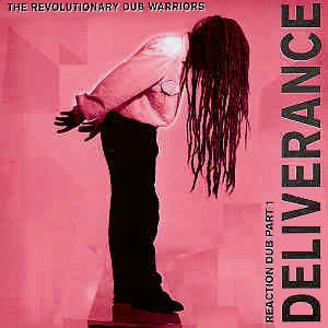 REVOLUTIONARY DUB WARRIORS - Reaction Dub Part 1: Deliverance