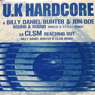 BILLY DANIEL BUNTER & JON DOE / CLSM - Round & Round / Reaching Out (Remixes)
