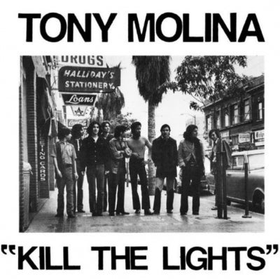 TONY MOLINA - Kill The Lights