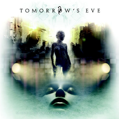 TOMORROW'S EVE - Mirror Of Creation III - Project Ikaros