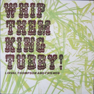LINVAL THOMPSON - Whip Them King Tubby!