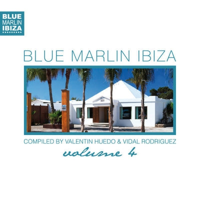 VALENTIN HUEDO & VIDAL RODRIGUEZ - Blue Marlin Ibiza Volume 4