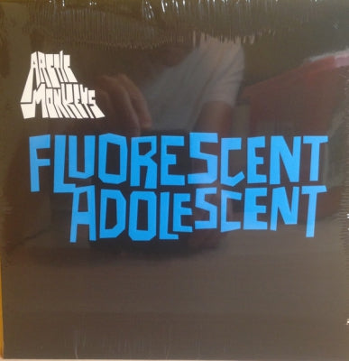 ARCTIC MONKEYS - Fluorescent Adolescent