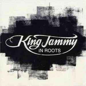 VARIOUS ARTISTS - King Jammy In Roots
