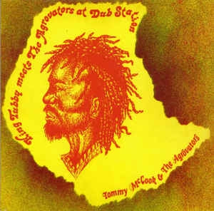 TOMMY MCCOOK & THE AGGROVATORS - KingTubby Meets The Aggrovators At Dub Station