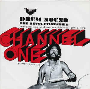 THE REVOLUTIONARIES - Drum Sound: More Gems From The Channel One Dub Room 1974-1980