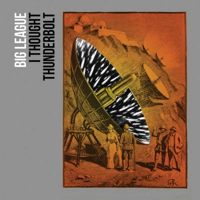 BIG LEAGUE - I Thought Thunderbolt
